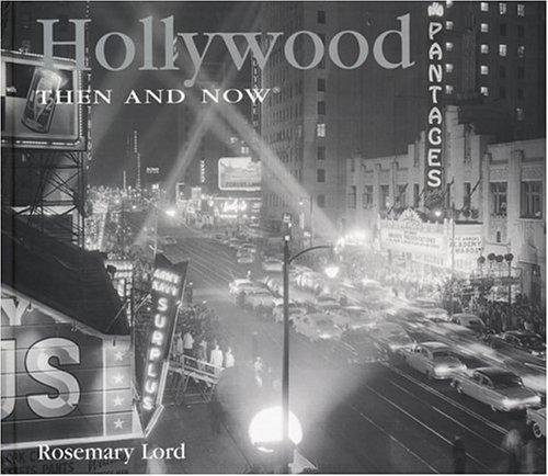 Hollywood Then and Now (Then and Now Series)
