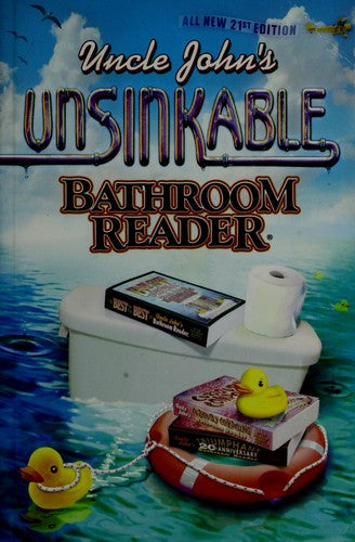 Uncle John's Unsinkable Bathroom Reader (Uncle John's Bathroom Reader Annual)