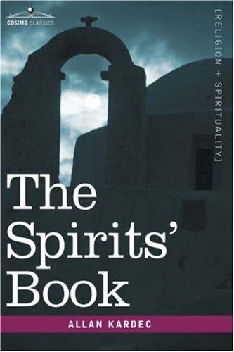 The Spirits' Book (Cosimo Classics Sacred Texts)