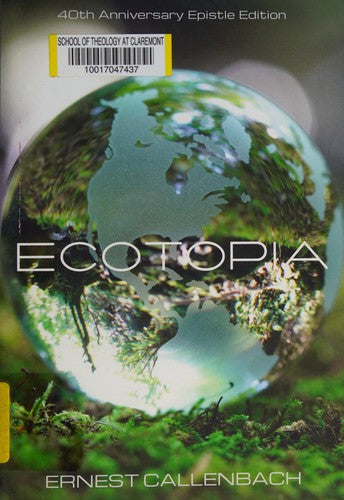 Ecotopia: 40th Anniversary Epistle Edition