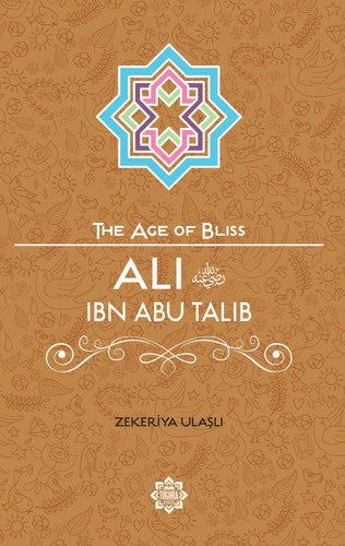 Ali Ibn Abu Talib (Age of Bliss)
