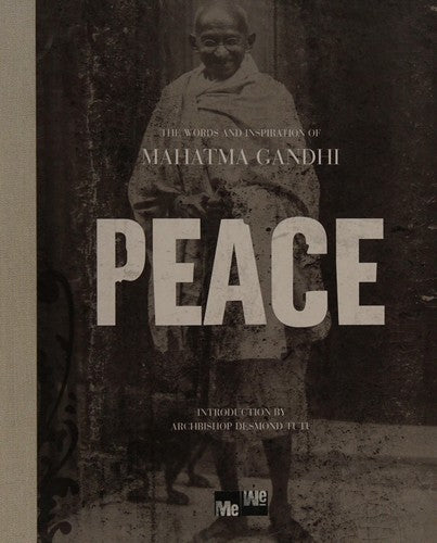 Peace: The Words and Inspiration of Mahatma Gandhi (Me-We)