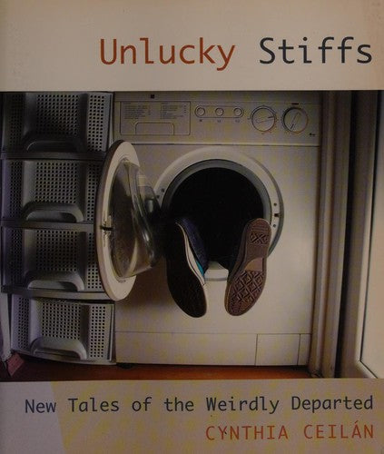 Unlucky Stiffs: New Tales of the Weirdly Departed