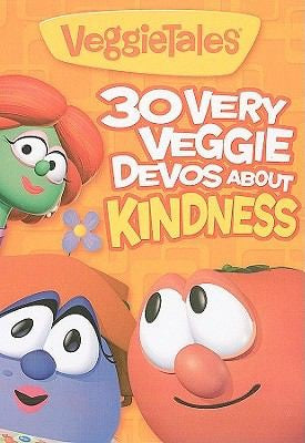 30 Very Veggie Devos about Kindness (Big Idea Books / VeggieTales)