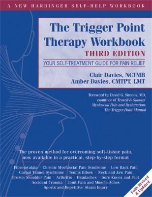 Trigger Point Therapy Workbook: Your Self-Treatment Guide for Pain Relief (A New Harbinger Self-Help Workbook)