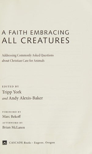A Faith Embracing All Creatures: Addressing Commonly Asked Questions about Christian Care for Animals: 2 (Peaceable Kingdom)