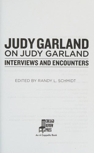 Judy Garland on Judy Garland Volume 6: Interviews and Encounters (Musicians in Their Own Words)
