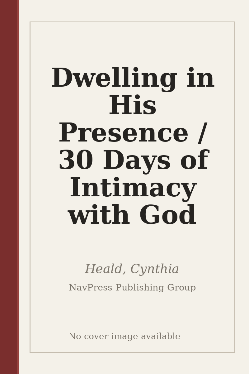 Dwelling in His Presence / 30 Days of Intimacy with God - no cover image available