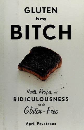 Gluten Is My Bitch