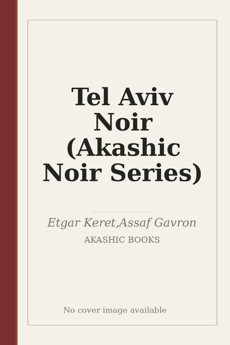 Tel Aviv Noir (Akashic Noir Series) - no cover image available