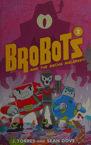 BroBots Volume 2: And The Mecha Malarkey (BROBOTS GN)