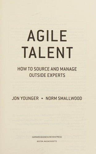 Agile Talent: How to Source and Manage Outside Experts