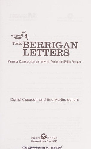 The Berrigan Letters: Personal Correspondence between Daniel and Philip Berrigan