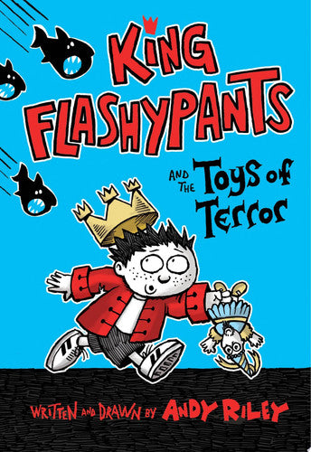 King Flashypants and the Toys of Terror (King Flashypants, 3)