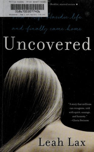 Uncovered: How I Left Hasidic Life and Finally Came Home