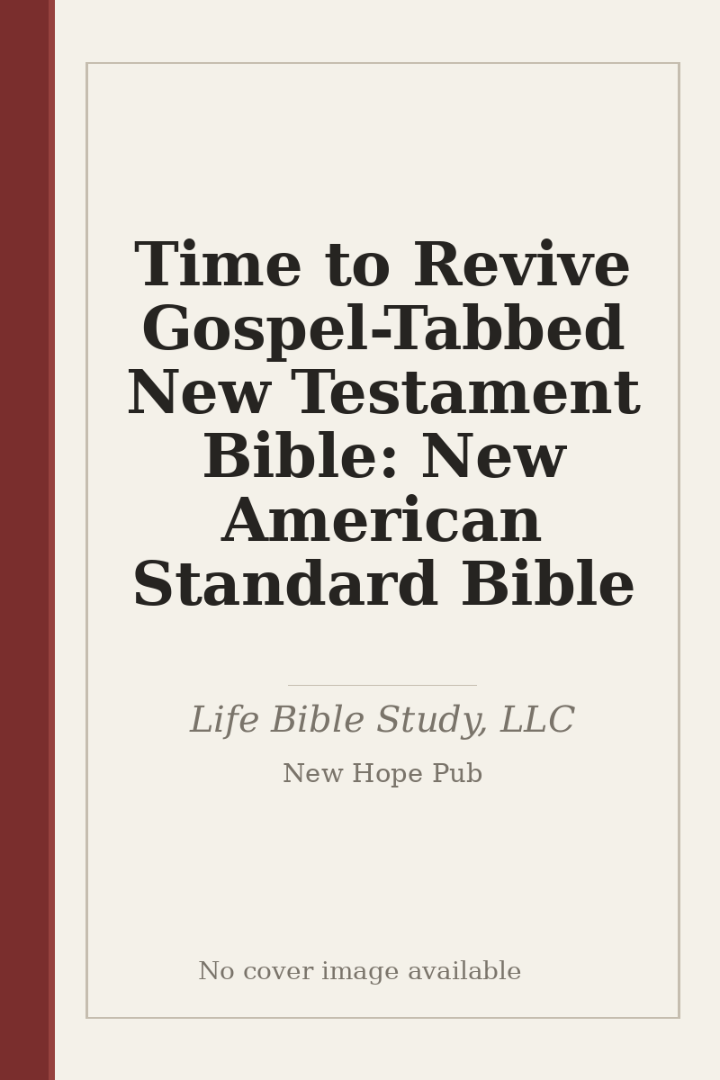 Time to Revive Gospel-Tabbed New Testament Bible: New American Standard Bible - no cover image available