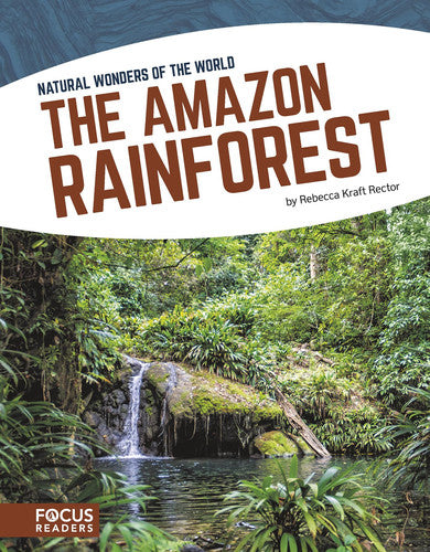 The Amazon Rainforest (Natural Wonders of the World)