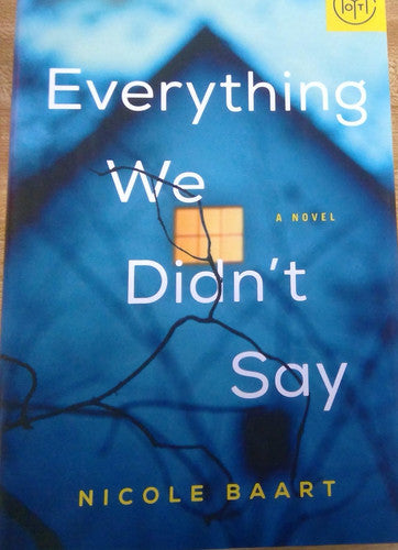 Everything We Didn't Say by Nicole Baart - Book of The Month