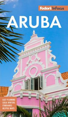 Fodor's In Focus Aruba (Full-color Travel Guide)