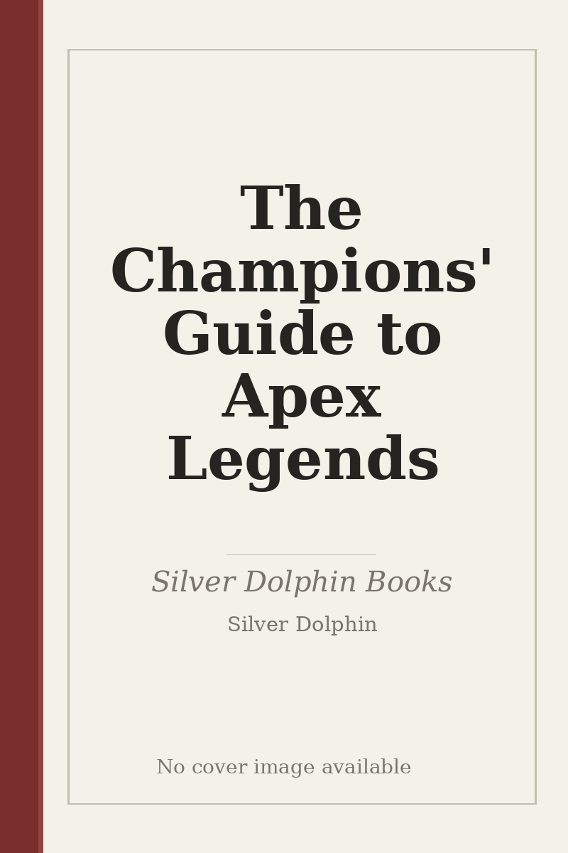 The Champions' Guide to Apex Legends - no cover image available