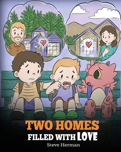 Two Homes Filled with Love: A Story about Divorce and Separation: 37 (My Dragon Books)
