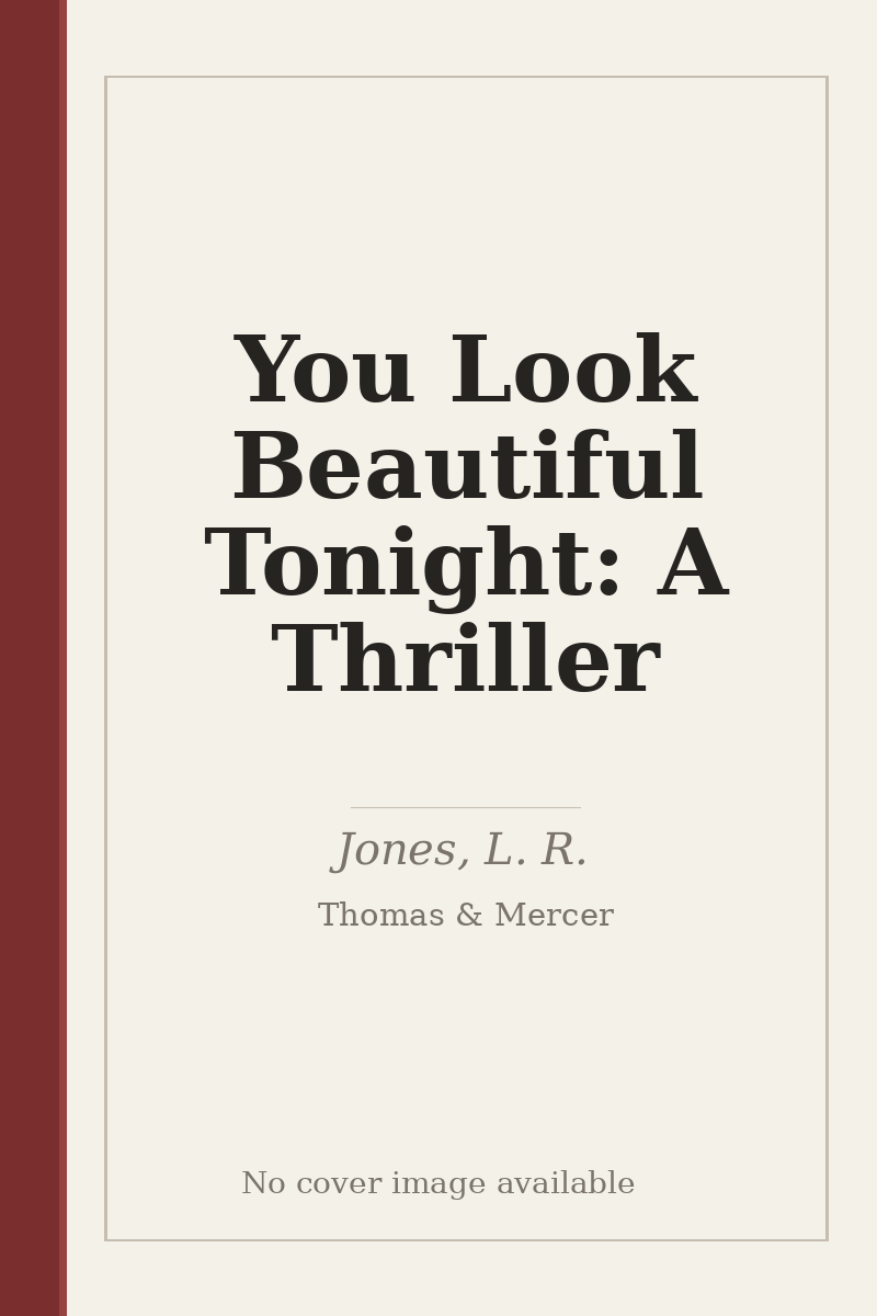 You Look Beautiful Tonight: A Thriller - no cover image available