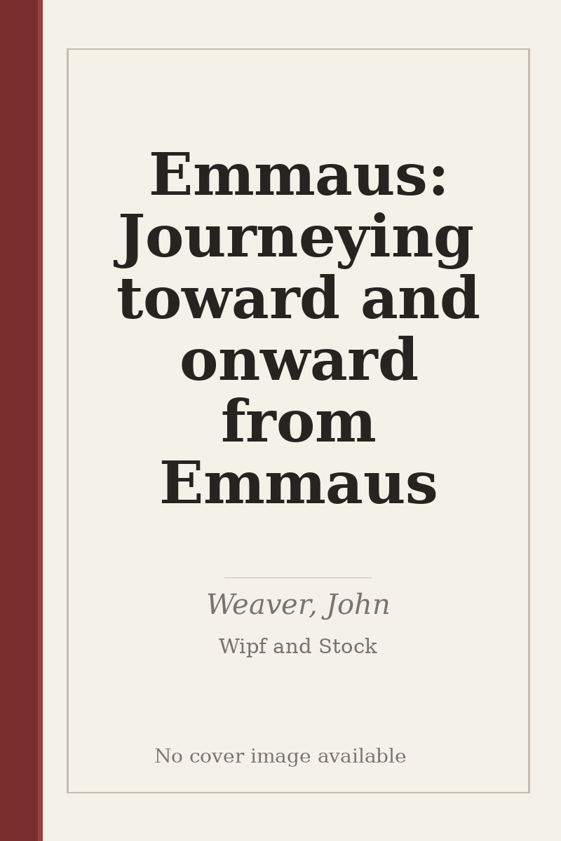 Emmaus: Journeying toward and onward from Emmaus - no cover image available