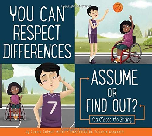 You Can Respect Differences: Assume or Find Out?: Assume or Find Out?, You Can Choose the Ending (Making Good Choices)