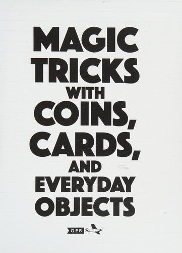 Magic Tricks with Coins, Cards, and Everyday Objects