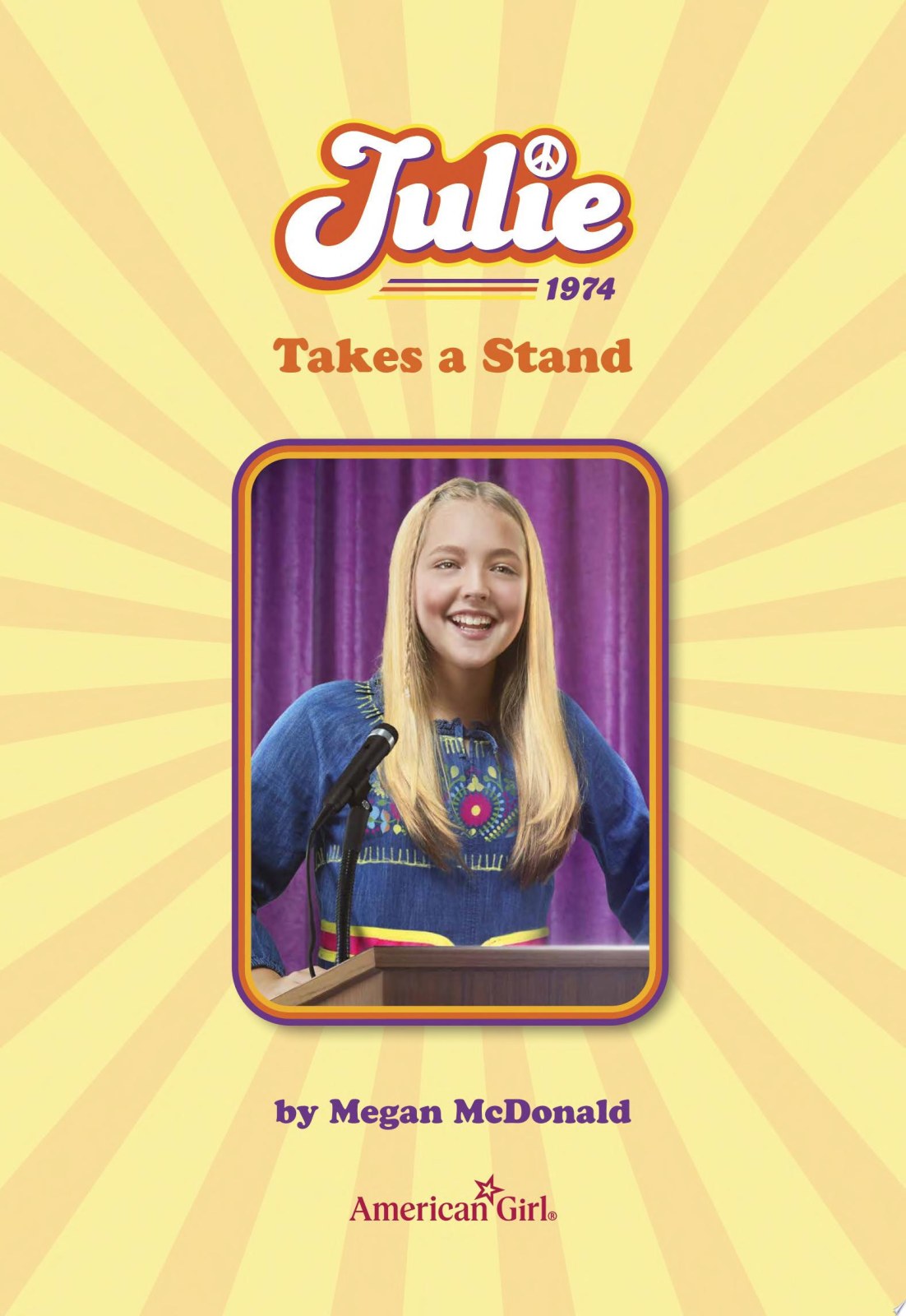 Julie Takes a Stand (American Girl(r) Historical Characters)