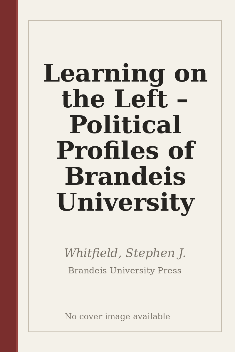 Learning on the Left – Political Profiles of Brandeis University - no cover image available