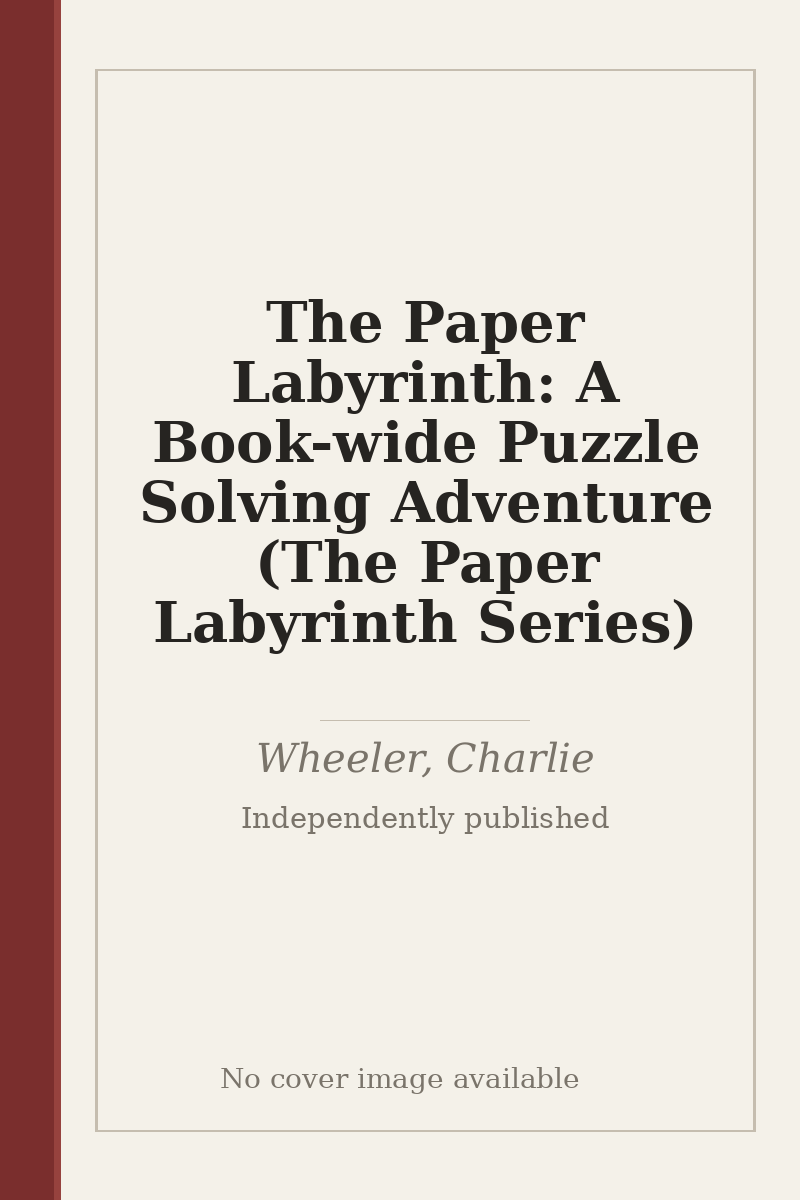 The Paper Labyrinth: A Book-wide Puzzle Solving Adventure (The Paper Labyrinth Series) - no cover image available