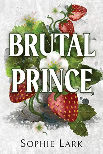 Brutal Prince: 1 (Brutal Birthright)