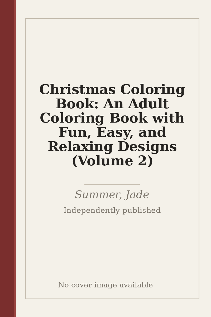 Christmas Coloring Book: An Adult Coloring Book with Fun, Easy, and Relaxing Designs (Volume 2) - no cover image available