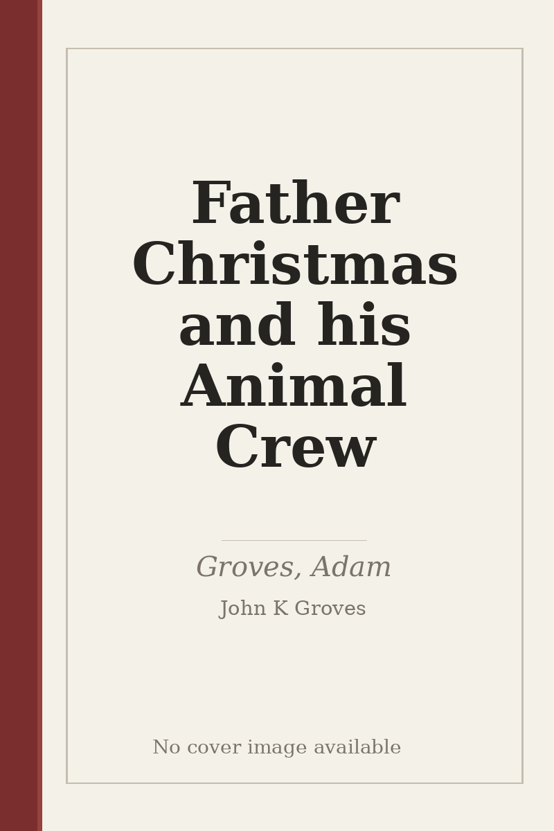 Father Christmas and his Animal Crew - no cover image available