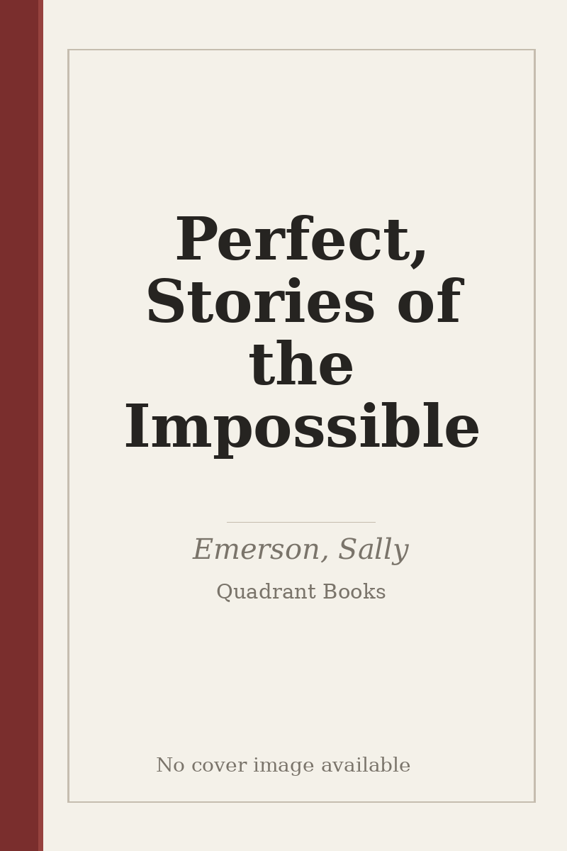 Perfect, Stories of the Impossible - no cover image available