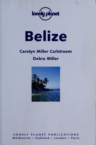 Belize (Lonely Planet Country Guides)