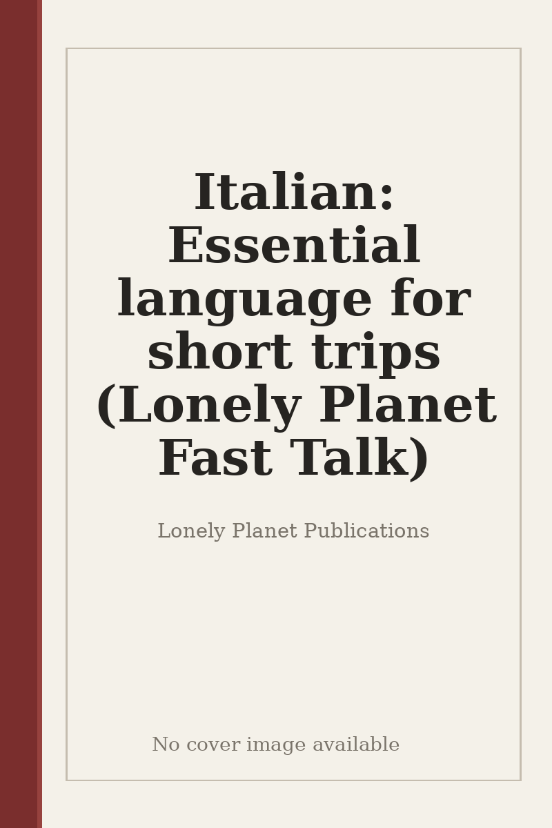 Italian: Essential language for short trips (Lonely Planet Fast Talk) - no cover image available