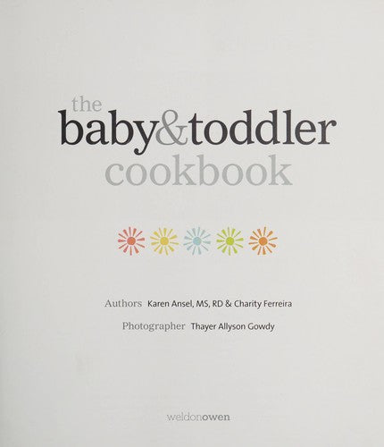 Baby and Toddler Cookbook: Fresh, Homemade Foods for a Healthy Start