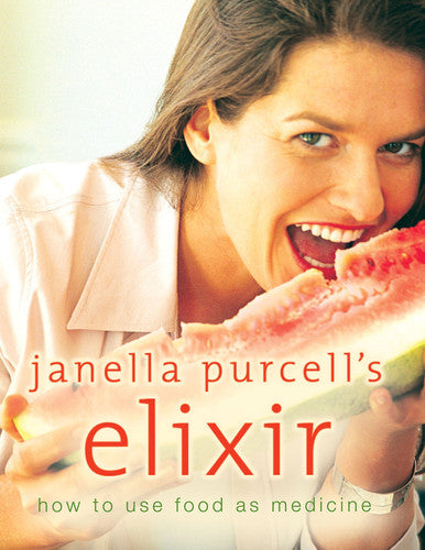 Janella Purcell's Elixir: How to Use Food As Medicine