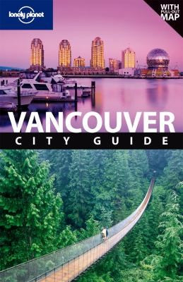 Lonely Planet Vancouver (Travel Guide)