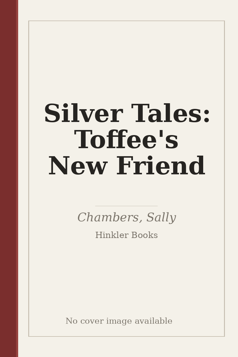 Silver Tales: Toffee's New Friend - no cover image available