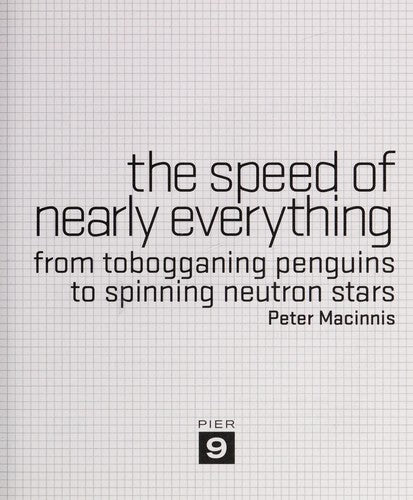 the speed of nearly everything: from tobogganing penguins to spinning neutron stars