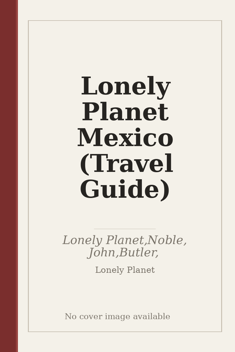 Lonely Planet Mexico (Travel Guide) - no cover image available