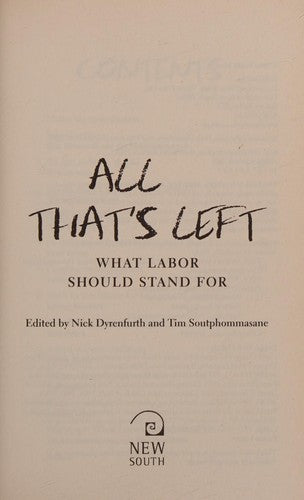 All That's Left: What Labor Should Stand for: Ideas for a Progressive Australia