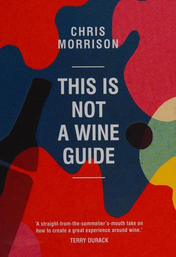 This Is Not A Wine Guide