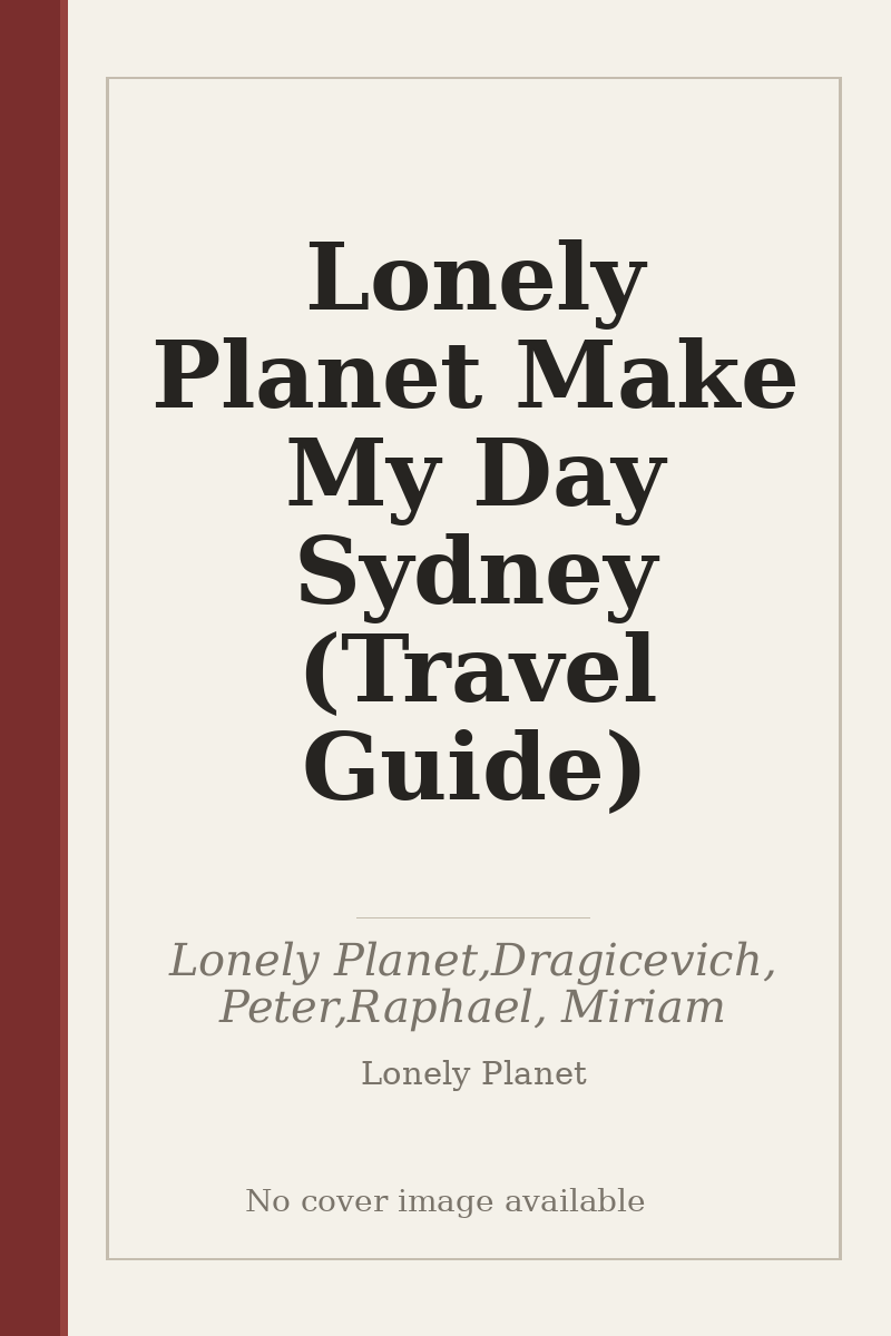Lonely Planet Make My Day Sydney (Travel Guide) - no cover image available