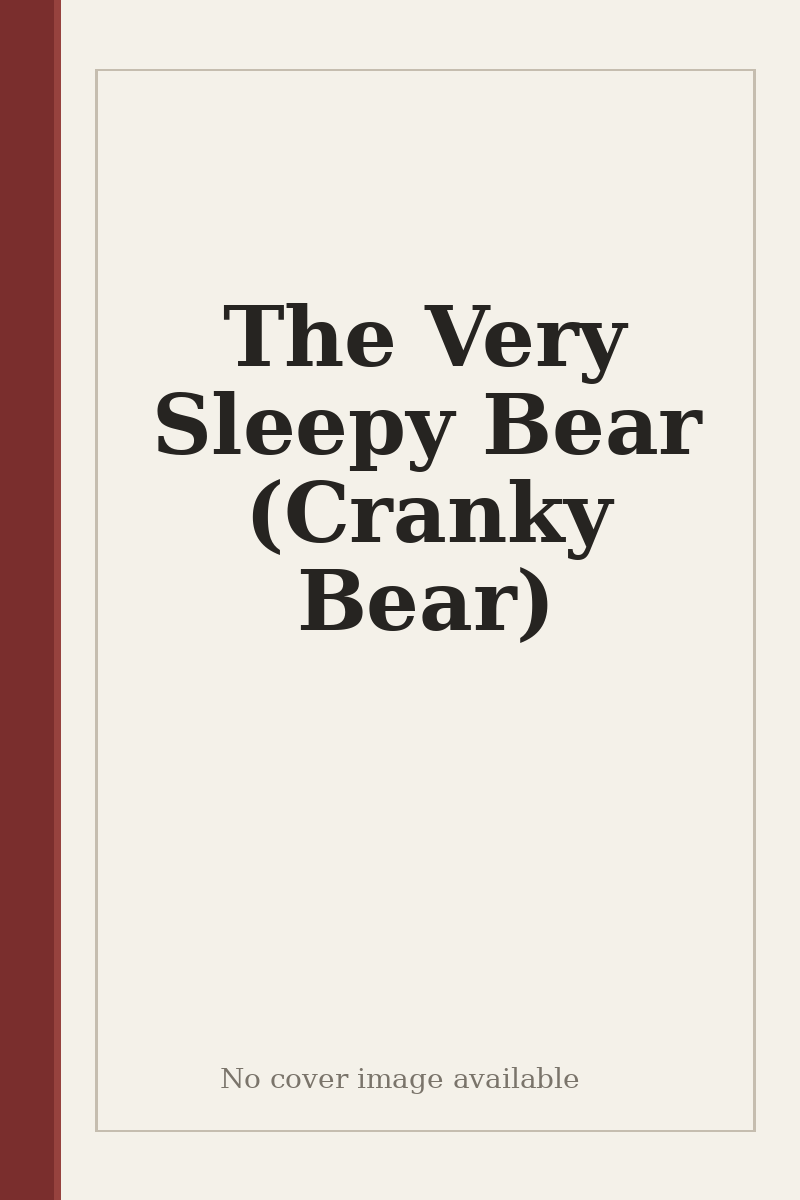 The Very Sleepy Bear (Cranky Bear) - no cover image available
