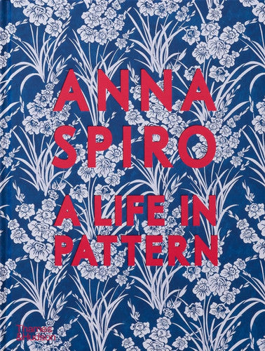 Anna Spiro: A Life in Pattern