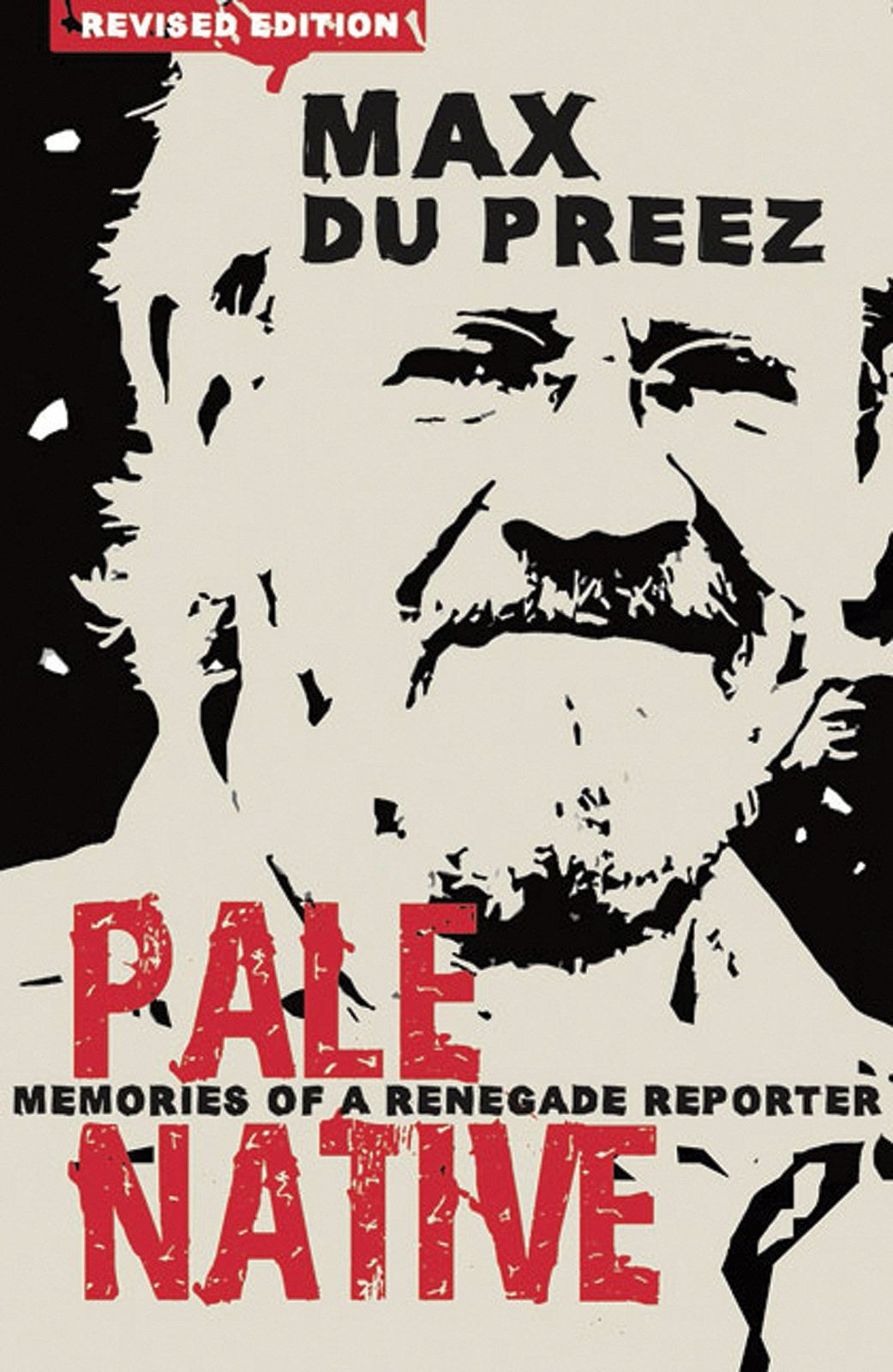 Pale Native: Memories of a Renegade Reporter